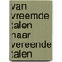 Van Vreemde Talen naar Vereende Talen