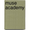 Muse academy door Morgan Blade