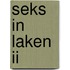 Seks in Laken II