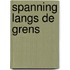 Spanning langs de grens