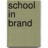 School in brand
