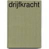 Drijfkracht door Tanja Helderman