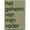 Het geheim van mijn vader door Hans Peter Roel