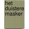 Het Duistere Masker door Daniel Arruda Massa