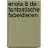 Enola & de fantastische fabeldieren