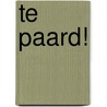 Te paard! door Miss Prickly