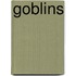 Goblins