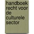 Handboek recht voor de culturele sector