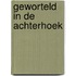 Geworteld in de Achterhoek