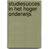 Studiesucces in het hoger onderwijs by Folke Glastra