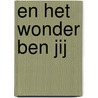 En het wonder ben jij door Eva Posthuma de Boer