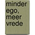 Minder ego, meer vrede
