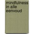 Mindfulness in alle eenvoud