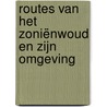 Routes van het Zoniënwoud en zijn omgeving by Michel Maziers