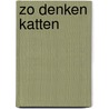 Zo denken katten by Ralph Lazar