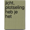 Jicht, plotseling heb je het door Tim Jansen