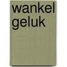 Wankel geluk door Sandra Canfield