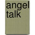 Angel Talk