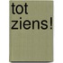 Tot ziens!