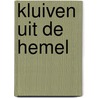 Kluiven uit de hemel by Suzanne Clothier