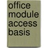 Office Module Access Basis