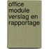 Office Module Verslag en Rapportage