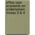 Office voor Economie en ondernemen niveau 3 & 4