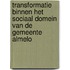 Transformatie binnen het sociaal domein van de gemeente Almelo