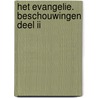 Het evangelie. Beschouwingen deel II door Emil Bock