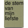 De stem van mijn Liefste by Samuel Rutherford