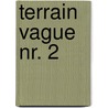 Terrain vague nr. 2 by Arne Bastien