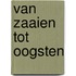Van zaaien tot oogsten