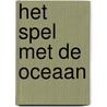 Het spel met de Oceaan door Joeri Zwarts