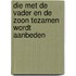 Die met de Vader en de Zoon tezamen wordt aanbeden
