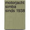 Motorjacht Simba sinds 1938 door Veronica Frenks