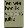 'En wie ben ik volgens jullie door Geurt Roffel
