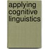 Applying Cognitive Linguistics