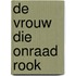 De vrouw die onraad rook