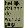 Het lijk dat aan de wandel ging door Anne van Doorn