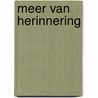 Meer van herinnering by Kristin Hannah