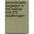 Personenauto, wegwijzer in het verkeer met 270 studievragen