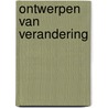 Ontwerpen van verandering by Paul Diederen