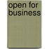 Open for business