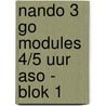 Nando 3 GO modules 4/5 uur ASO - BLOK 1 by Unknown
