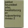 Pakket Keuzedeel Arbo, kwaliteitszorg en hulpverlening niveau 2 by Unknown