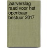 Jaarverslag Raad voor het Openbaar Bestuur 2017 door Onbekend