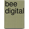 Bee Digital by Coert Aschman