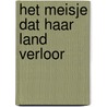 Het Meisje Dat Haar Land Verloor door Deirdre Brennan