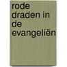 Rode draden in de evangeliën door Wim Weren