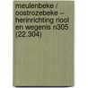 Meulenbeke / Oostrozebeke – Herinrichting riool en wegenis N305 (22.304) door T. Beukelaar-van Gulik